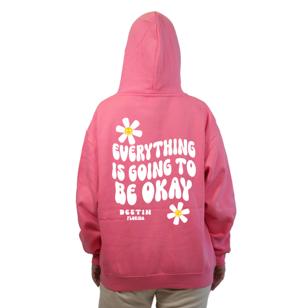 Destin Florida Pullover Hoodie Women with front "Everything is going to be Okay" design and the same back big design Styl 252 - Image 4