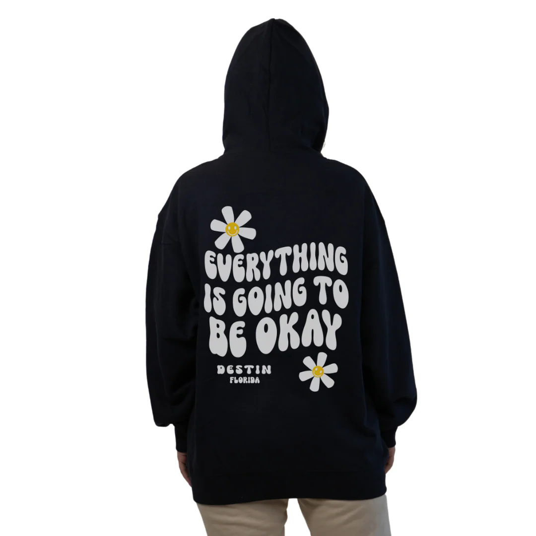 Destin Florida Pullover Hoodie Women with front "Everything is going to be Okay" design and the same back big design Styl 252 - Image 8